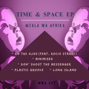 Mzala Wa Afrika, Time & Space, download ,zip, zippyshare, fakaza, EP, datafilehost, album, Afro House, Afro House 2018, Afro House Mix, Afro House Music, House Music