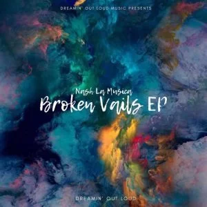 Nash La Musica, Broken Vails, download ,zip, zippyshare, fakaza, EP, datafilehost, album, Afro House, Afro House 2018, Afro House Mix, Afro House Music, House Music