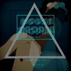 VA, House People Vol. 6, download ,zip, zippyshare, fakaza, EP, datafilehost, album, Afro House, Afro House 2018, Afro House Mix, Afro House Music, House Music