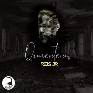 Dj Reis Junior , Quarentena, download ,zip, zippyshare, fakaza, EP, datafilehost, album, Gqom Beats, Gqom Songs, Gqom Music, Gqom Mix, House Music