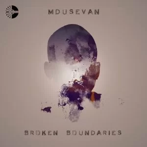 Mdusevan, Broken Boundaries, download ,zip, zippyshare, fakaza, EP, datafilehost, album, Afro House, Afro House 2018, Afro House Mix, Afro House Music, House Music