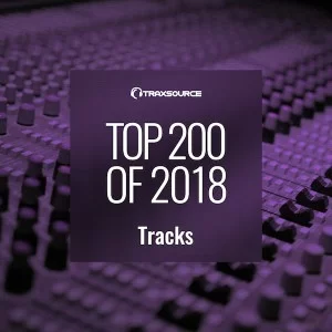 VA, Traxsource Top 200 Tracks of 2018, download ,zip, zippyshare, fakaza, EP, datafilehost, album, Afro House, Afro House 2018, Afro House Mix, Afro House Music, Afro Tech, House Music, Deep House Mix, Deep House, Deep House Music, Deep Tech, Afro Deep Tech, Soulful House Mix, Soulful House, Soulful House Music