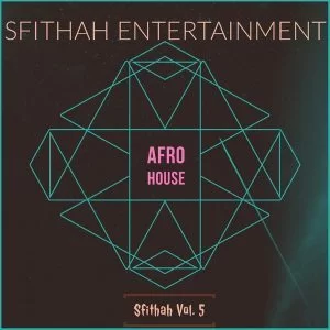 VA, Sfithah Vol.5, download ,zip, zippyshare, fakaza, EP, datafilehost, album, Afro House, Afro House 2018, Afro House Mix, Afro House Music, Afro Tech, House Music