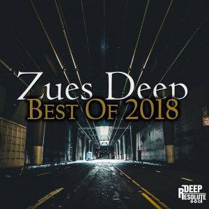 Zues Deep, Best Of 2018, download ,zip, zippyshare, fakaza, EP, datafilehost, album, Deep House Mix, Deep House, Deep House Music, Deep Tech, Afro Deep Tech, House Music