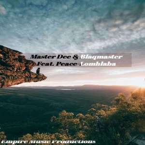 Master Dee, BlaqMasterv, Lomhlaba (Original Mix), Peace, mp3, download, datafilehost, fakaza, Afro House, Afro House 2019, Afro House Mix, Afro House Music, Afro Tech, House Music