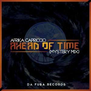 Afrika Capriccio, Ahead Of Time (Mystery Mix), mp3, download, datafilehost, fakaza, Afro House, Afro House 2019, Afro House Mix, Afro House Music, Afro Tech, House Music