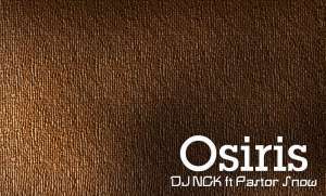 DJ NGK, Osiris (Original Mix), Pastor Snow, mp3, download, datafilehost, fakaza, Afro House, Afro House 2019, Afro House Mix, Afro House Music, Afro Tech, House Music