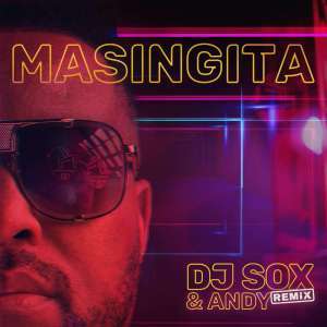 DJ Sox, Masingita (DJ Sox & Andy Remix), mp3, download, datafilehost, fakaza, Afro House, Afro House 2019, Afro House Mix, Afro House Music, Afro Tech, House Music