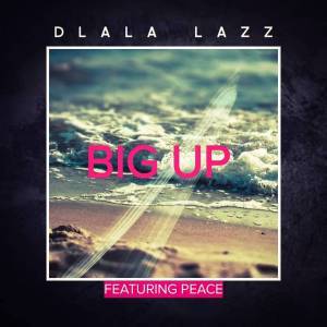 Dlala Lazz, Big Up, Peace, mp3, download, datafilehost, fakaza, Afro House, Afro House 2019, Afro House Mix, Afro House Music, Afro Tech, House Music