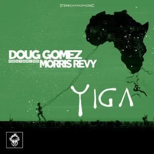 Doug Gomez, Morris Revy, Yiga (Main Mix), mp3, download, datafilehost, fakaza, Afro House, Afro House 2019, Afro House Mix, Afro House Music, Afro Tech, House Music