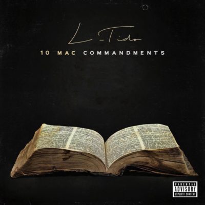 L-Tido, 10 Mac Commandment, mp3, download, datafilehost, fakaza, Hiphop, Hip hop music, Hip Hop Songs, Hip Hop Mix, Hip Hop, Rap, Rap Music