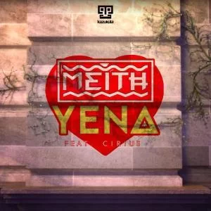 Meith, Yena (Extended Mix), Cirius, mp3, download, datafilehost, fakaza, Afro House, Afro House 2019, Afro House Mix, Afro House Music, Afro Tech, House Music
