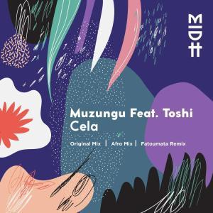 Muzungu, Cela (Original Mix), Toshi, mp3, download, datafilehost, fakaza, Afro House, Afro House 2019, Afro House Mix, Afro House Music, Afro Tech, House Music