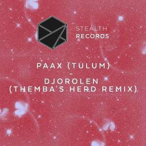 PAAX (Tulum), Djorolen (THEMBA’s Herd Extended Remix), mp3, download, datafilehost, fakaza, Afro House, Afro House 2019, Afro House Mix, Afro House Music, Afro Tech, House Music