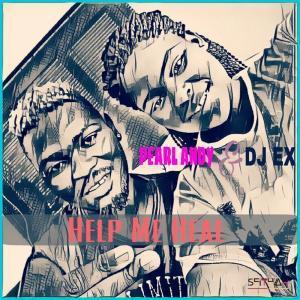 Pearl Andy, DJ Ex, Help Me Heal, mp3, download, datafilehost, fakaza, Afro House, Afro House 2019, Afro House Mix, Afro House Music, Afro Tech, House Music