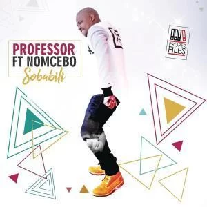 Professor, Sobalili, Nomcebo, mp3, download, datafilehost, fakaza, Afro House, Afro House 2019, Afro House Mix, Afro House Music, Afro Tech, House Music