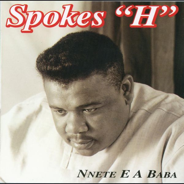 Spokes H, Nnete E a Baba, download ,zip, zippyshare, fakaza, EP, datafilehost, album, Kwaito Songs, Kwaito, Kwaito Mix, Kwaito Music, Kwaito Classics