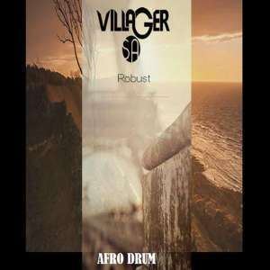 Villager SA, Robust (Afro Drum), mp3, download, datafilehost, fakaza, Afro House, Afro House 2019, Afro House Mix, Afro House Music, Afro Tech, House Music