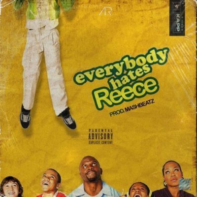 A-Reece, Everybody Hates Reece, mp3, download, datafilehost, fakaza, Afro House, Afro House 2019, Afro House Mix, Afro House Music, Afro Tech, House Music