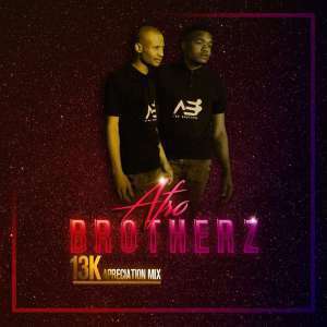 Afro Brotherz, 13K Appreciation Mix, mp3, download, datafilehost, fakaza, Afro House, Afro House 2019, Afro House Mix, Afro House Music, Afro Tech, House Music