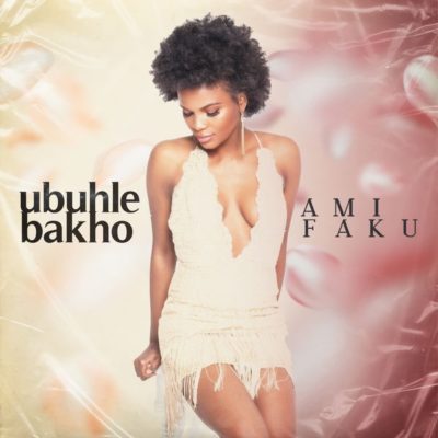 Ami Faku, Ubuhle Bakho, mp3, download, datafilehost, fakaza, Afro House, Afro House 2019, Afro House Mix, Afro House Music, Afro Tech, House Music