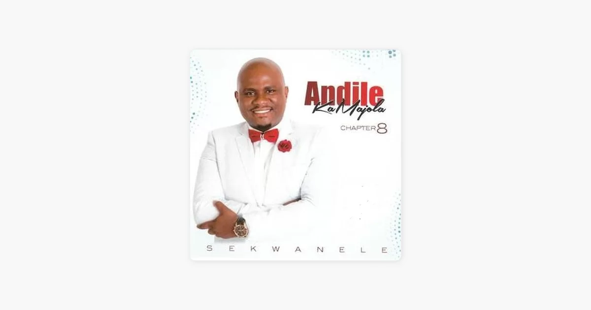 Andile Ka Majola, Chapter 8 (Sekwanele), Chapter 8, download ,zip, zippyshare, fakaza, EP, datafilehost, album, Gospel Songs, Gospel, Gospel Music, Christian Music, Christian Songs