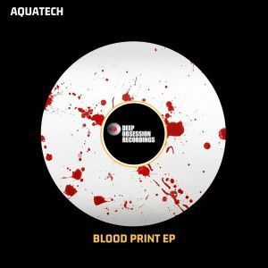 AquaTech, Blood Prints, download ,zip, zippyshare, fakaza, EP, datafilehost, album, Deep House Mix, Deep House, Deep House Music, Deep Tech, Afro Deep Tech, House Music