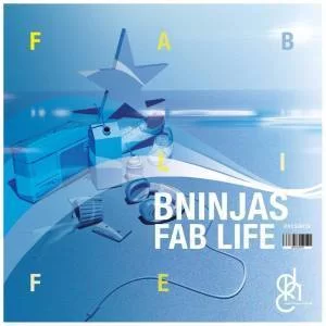 BNinjas, Fab Life, mp3, download, datafilehost, fakaza, Deep House Mix, Deep House, Deep House Music, Deep Tech, Afro Deep Tech, House Musice, mp3, download, datafilehost, fakaza, Afro House, Afro House 2018, Afro House Mix, Afro House Music, Afro Tech, House Music