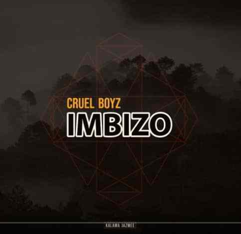 Cruel Boyz, Imbizo, mp3, download, datafilehost, fakaza, Afro House, Afro House 2019, Afro House Mix, Afro House Music, Afro Tech, House Music