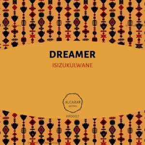 Dreamer, Isizukulwane (Original Mix), mp3, download, datafilehost, fakaza, Afro House, Afro House 2019, Afro House Mix, Afro House Music, Afro Tech, House Music