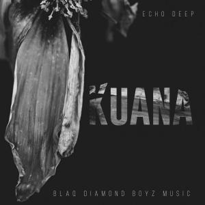 Echo Deep, Kuana (Original Mix), mp3, download, datafilehost, fakaza, Afro House, Afro House 2019, Afro House Mix, Afro House Music, Afro Tech, House Music