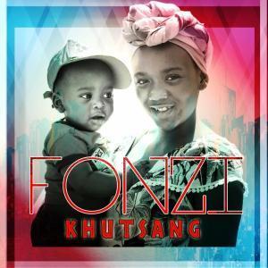 Fonzi, Khutsang, download ,zip, zippyshare, fakaza, EP, datafilehost, album, Afro House, Afro House 2018, Afro House Mix, Afro House Music, Afro Tech, House Music