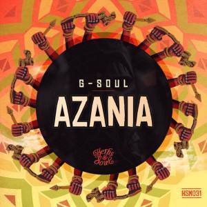 G-Soul, Azania (Original Mix), mp3, download, datafilehost, fakaza, Afro House, Afro House 2018, Afro House Mix, Afro House Music, Afro Tech, House Music