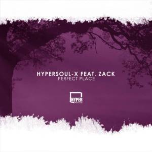 HyperSOUL-X, Perfect Place (Afro HT), Zack, mp3, download, datafilehost, fakaza, Afro House, Afro House 2018, Afro House Mix, Afro House Music, Afro Tech, House Music