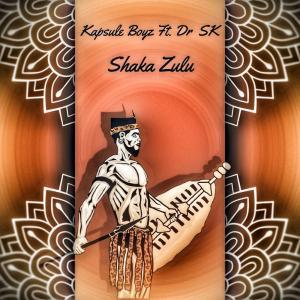 Kapsule Boyz, Dr Sk, Shaka Zulu (Original Mix), mp3, download, datafilehost, fakaza, Afro House, Afro House 2019, Afro House Mix, Afro House Music, Afro Tech, House Music
