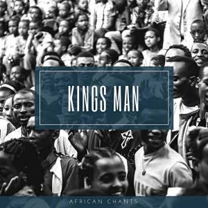 Kings Man, African Chants, download ,zip, zippyshare, fakaza, EP, datafilehost, album, Afro House, Afro House 2018, Afro House Mix, Afro House Music, Afro Tech, House Music