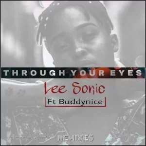 Lee Sonic, Through Your Eyes (Rodney SA Afro Dub), Buddynice, mp3, download, datafilehost, fakaza, Afro House, Afro House 2019, Afro House Mix, Afro House Music, Afro Tech, House Music