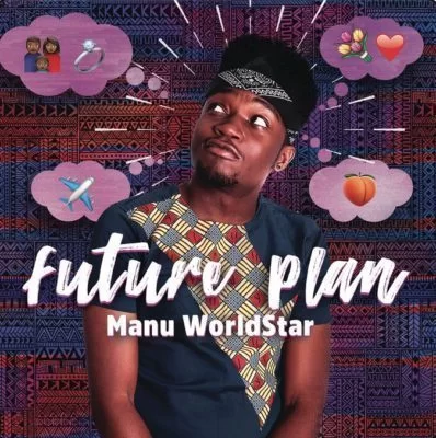 Manu Worldstar, Future Plan, mp3, download, datafilehost, fakaza, Afro House, Afro House 2019, Afro House Mix, Afro House Music, Afro Tech, House Music