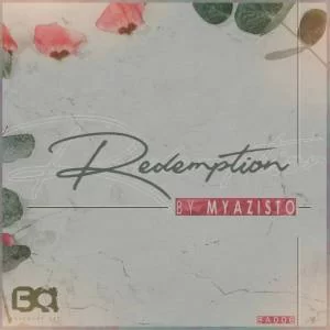 Myazisto, Redemption, download ,zip, zippyshare, fakaza, EP, datafilehost, album, Afro House, Afro House 2019, Afro House Mix, Afro House Music, Afro Tech, House Music