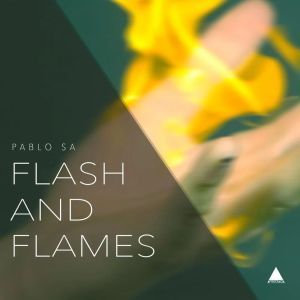PabloSA, Flash & Flames (Original Mix), mp3, download, datafilehost, fakaza, Afro House, Afro House 2019, Afro House Mix, Afro House Music, Afro Tech, House Music