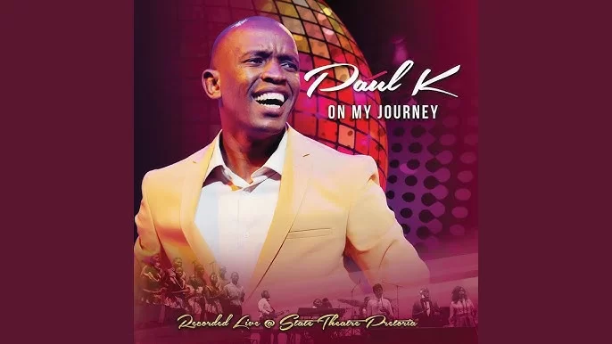 Paul K, On My Journey (Live at State Theatre Pretoria), On My Journey, Live at State Theatre Pretoria, download ,zip, zippyshare, fakaza, EP, datafilehost, album, Gospel Songs, Gospel, Gospel Music, Christian Music, Christian Songs