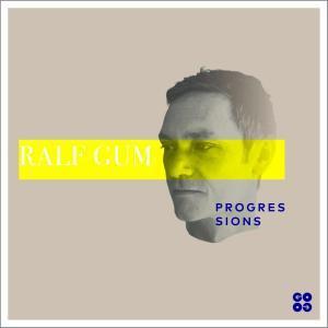 Ralf GUM, Progressions, download ,zip, zippyshare, fakaza, EP, datafilehost, album, House, House 2019, House Mix, House Music, Afro Tech, House Music,