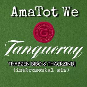 Thabzen Bibo, ThackzinDJ, AmaTot We Tanqueray (Instrumental Mix), mp3, download, datafilehost, fakaza, Afro House, Afro House 2019, Afro House Mix, Afro House Music, Afro Tech, House Music