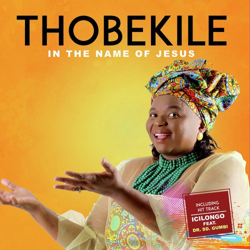 Thobekile, In The Name Of Jesus, download ,zip, zippyshare, fakaza, EP, datafilehost, album, Gospel Songs, Gospel, Gospel Music, Christian Music, Christian Songs
