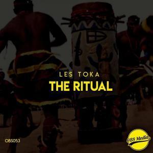 les toka, The Ritual (Drum Mix), mp3, download, datafilehost, fakaza, Afro House, Afro House 2019, Afro House Mix, Afro House Music, Afro Tech, House Music