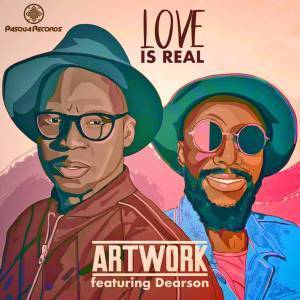 ARTWORK, Dearson, Love Is Real (Original Mix), mp3, download, datafilehost, fakaza, Afro House, Afro House 2019, Afro House Mix, Afro House Music, Afro Tech, House Music