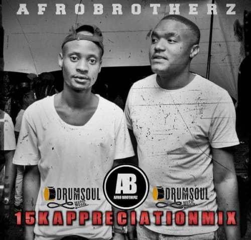 Afro Brotherz, 15K Appreciation Mix, mp3, download, datafilehost, fakaza, Afro House, Afro House 2019, Afro House Mix, Afro House Music, Afro Tech, House Music
