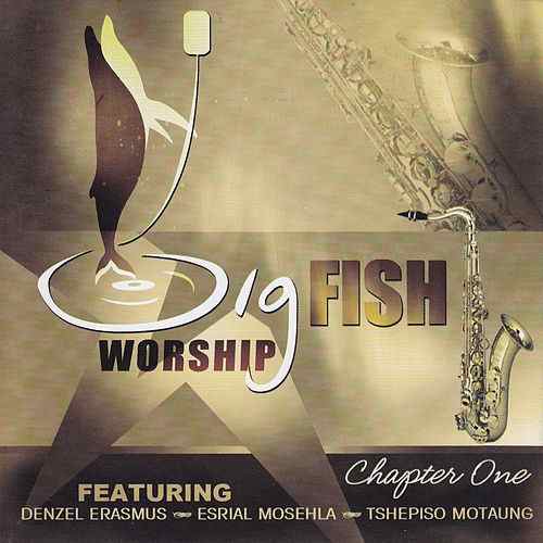 Big Fish Worship, Big Fish Worship Chapter 1, download ,zip, zippyshare, fakaza, EP, datafilehost, album, Gospel Songs, Gospel, Gospel Music, Christian Music, Christian Songs