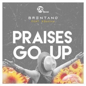 Brentano, Praises Go Up (Main Vocal Mix),  KDaVine, mp3, download, datafilehost, fakaza, Gospel Songs, Gospel, Gospel Music, Christian Music, Christian Songs