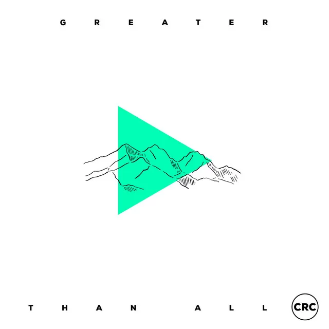 CRC Music, Greater Than All (Deluxe Edition), download ,zip, zippyshare, fakaza, EP, datafilehost, album, Gospel Songs, Gospel, Gospel Music, Christian Music, Christian Songs